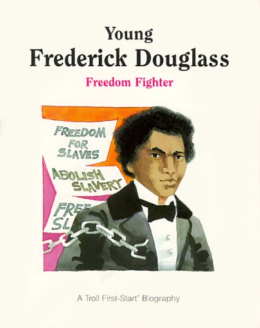 9780816737697: Young Frederick Douglass: Freedom Fighter (A Troll First-Start Biographies)