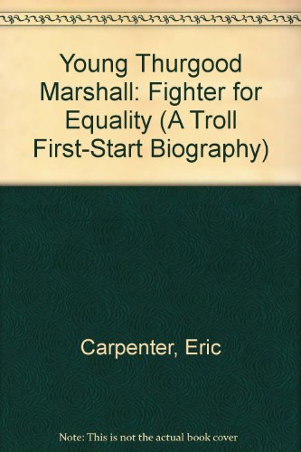 9780816737703: Young Thurgood Marshall: Fighter for Equality (A Troll First-Start Biography)