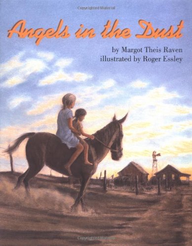 Stock image for Angels in the Dust (International Reading Association Teacher's Choice Award) for sale by Ergodebooks