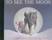 Stock image for To See the Moon for sale by ThriftBooks-Atlanta