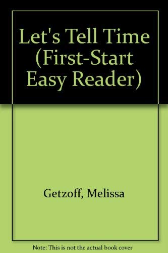 Let's Tell Time (First-Start Easy Reader) (9780816738540) by Getzoff, Melissa