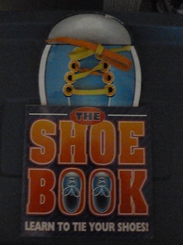 Imagen de archivo de The Shoe Book: Learn to Tie Your Shoes a la venta por Seattle Goodwill