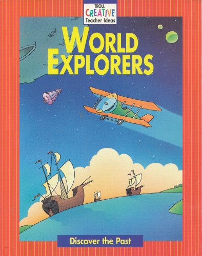 9780816738854: Title: World Explorers Discover the Past Troll Creative T