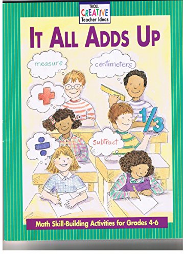Stock image for It All Adds Up: Math Skill Building Activities for Grades 4-6 for sale by Basement Seller 101