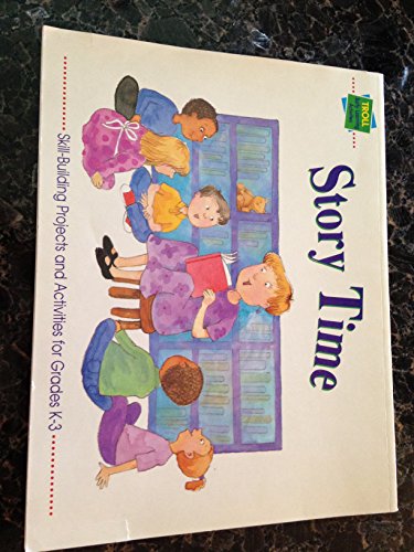 Imagen de archivo de Story Time: Skill-Building Projects and Activities for Grades K-3 a la venta por Wonder Book