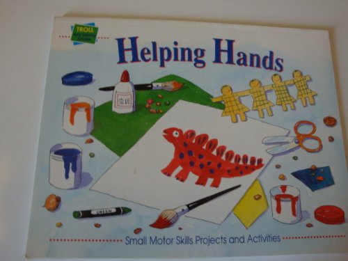 9780816738946: Helping hands: Small motor skills projects and activities (Troll early learning activities)