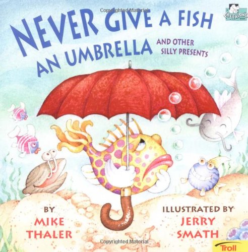 Imagen de archivo de Never Give a Fish an Umbrella a la venta por Orion Tech