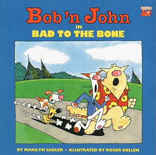 Bob 'N John in Bad to the Bone (9780816739103) by Sadler, Marilyn