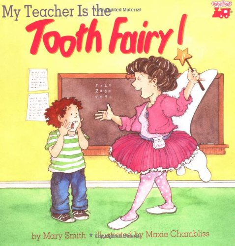 Beispielbild fr My Teacher Is The Tooth Fairy zum Verkauf von Wonder Book