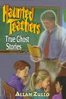 Imagen de archivo de Haunted Teachers: True Ghost Stories a la venta por Wonder Book