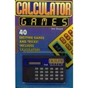 Imagen de archivo de Calculator Games (40 Exciting Games and Tricks! INCLUDES CALCULATOR !) a la venta por GloryBe Books & Ephemera, LLC
