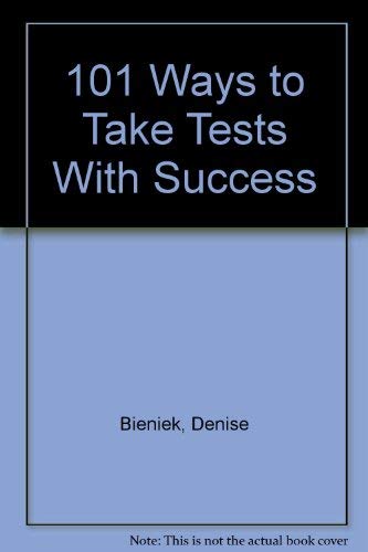 Stock image for 101 Ways to Take Tests With Success for sale by SecondSale