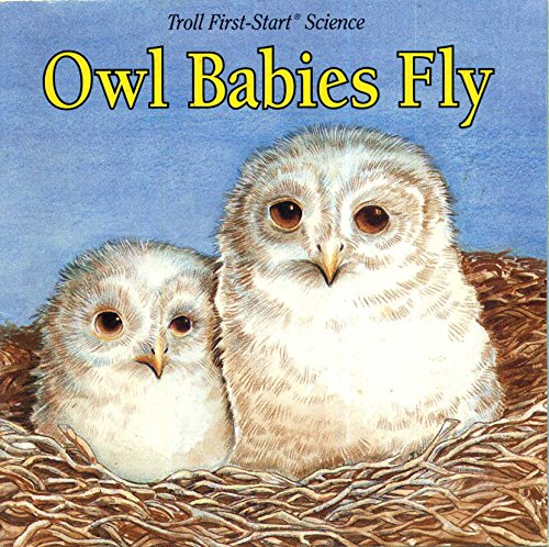 9780816742486: Owl Babies Fly (Troll First-Start Science)