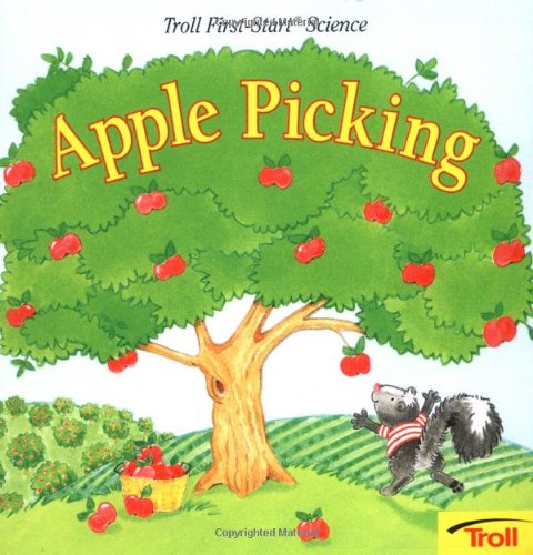 Stock image for Apple Picking (Troll First-Start Science) for sale by Irish Booksellers