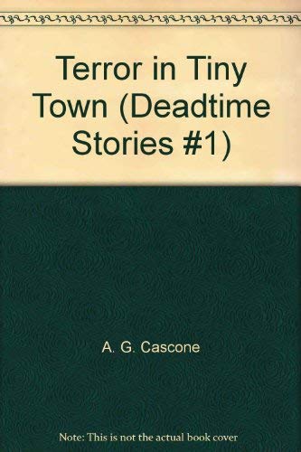 Stock image for Terror in Tiny Town (Deadtime Stories #1) for sale by Book Lover's Warehouse