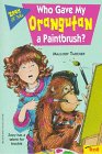 Imagen de archivo de Who Gave My Orangutan a Paintbrush? (Zoey & Me) a la venta por Wonder Book