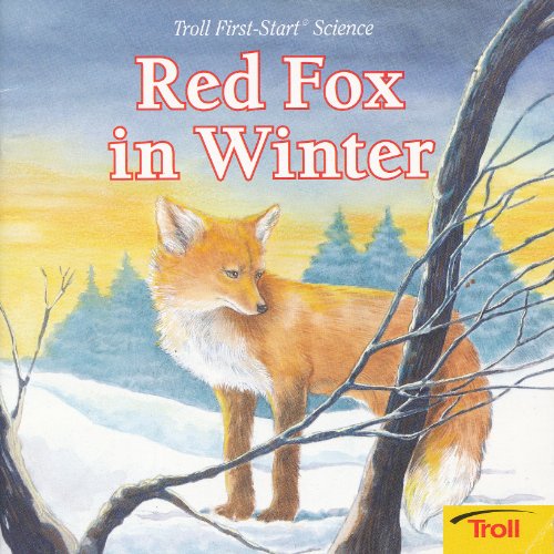 Stock image for Red Fox in Winter (First Start Science) for sale by Gulf Coast Books