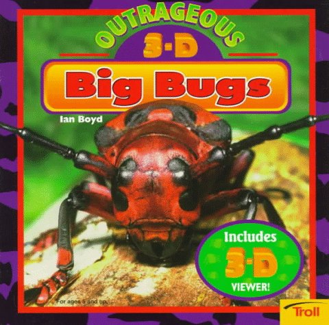 Stock image for Big Bugs, Outrageous 3-D for sale by Alf Books