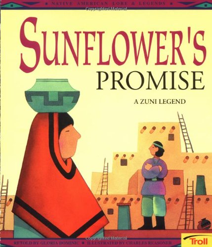 Beispielbild fr Sunflower's Promise: A Zuni Legend (Native American Legends) zum Verkauf von SecondSale