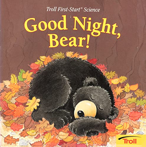 Imagen de archivo de Good Night, Bear (Troll First-Start Science) a la venta por Gulf Coast Books