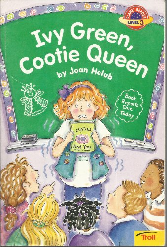 Ivy Green, Cootie Queen (Planet Reader, Level 3) (9780816745227) by Joan Holub