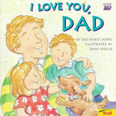 Beispielbild fr I Love You, Dad zum Verkauf von BooksRun