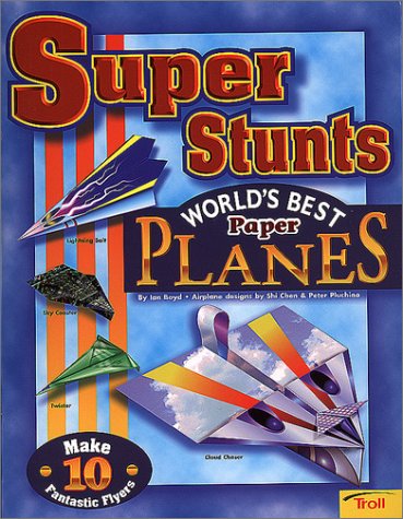 Beispielbild fr Super Stunts: World's Best Paper Planes zum Verkauf von Half Price Books Inc.