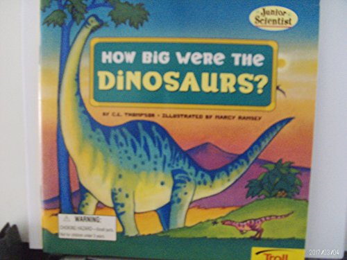 Beispielbild fr How Big Were the Dinosaurs? zum Verkauf von Better World Books