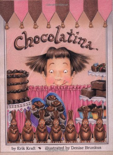 Chocolatina (9780816747368) by Erik Kraft; Denise Brunkus