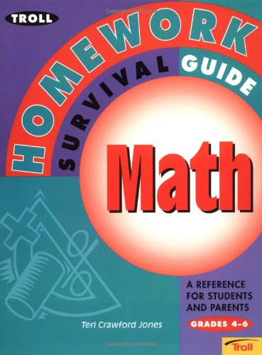 Stock image for Troll Math Homework Survival Guide: A Reference for Students and Parents (Grades 4-6) for sale by Half Price Books Inc.