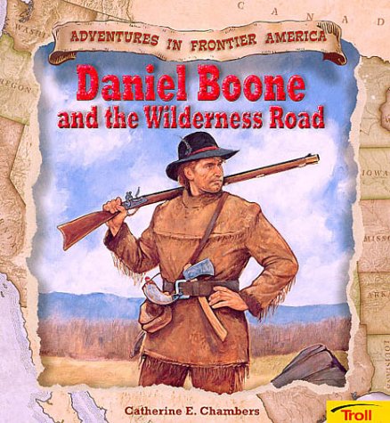 9780816748884: Daniel Boone and the Wilderness Road (Adventures in Frontier America)