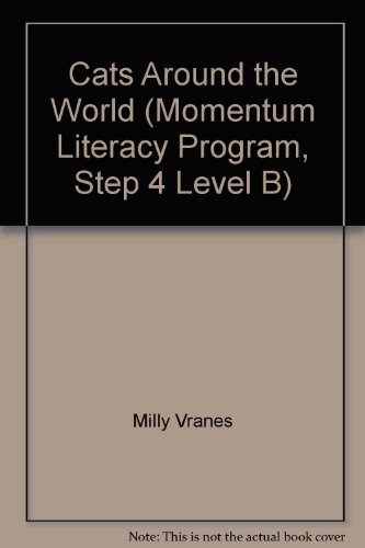 Imagen de archivo de Cats Around the World (Momentum Literacy Program, Step 4 Level B) a la venta por Wonder Book
