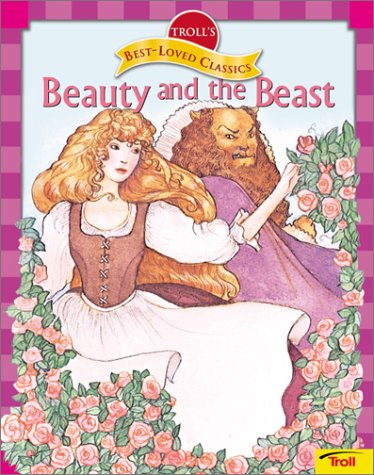 Beauty and the Beast (Troll's Best-Loved Classics) (9780816752775) by [???]