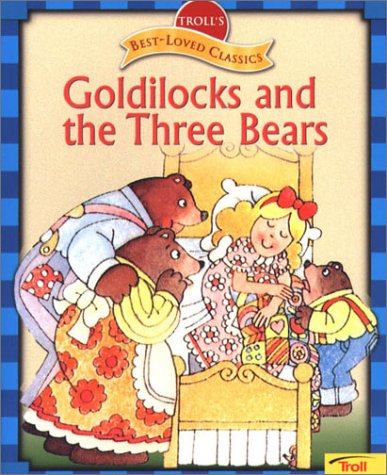 9780816752782: Goldilocks and the Three Bears (Troll's Best-Loved Classics)