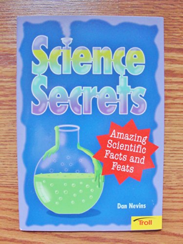 Beispielbild fr Science Secrets Amazing Scientific Facts and Feats zum Verkauf von Wonder Book