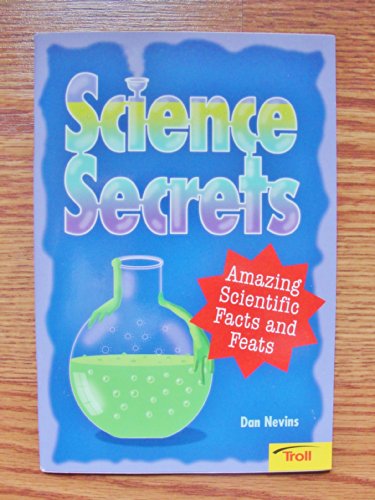 Stock image for Science Secrets Amazing Scientific Facts and Feats for sale by Better World Books: West