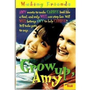 Stock image for Grow Up, Amy (Making Friends, Book 4) for sale by SecondSale