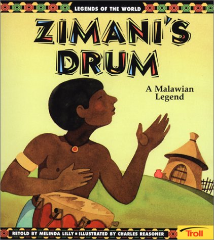 Beispielbild fr Zimani's Drum: A Malawian Legend (Legends of the World) zum Verkauf von Half Price Books Inc.