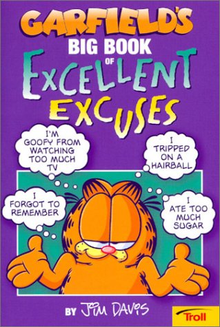 Stock image for Garfield'S Big Book Of Excellent Excuses for sale by Reliant Bookstore