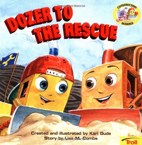 Stock image for Dozer To The Rescue Construction Buddies for sale by SecondSale
