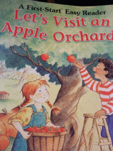 Stock image for Let's Visit an Apple Orchard! (First-Start Easy Reader) for sale by Wonder Book