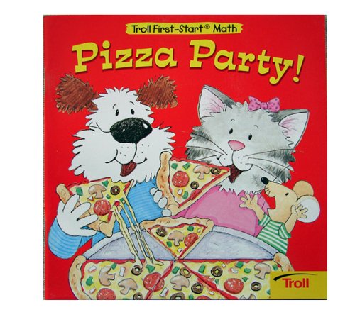 Beispielbild fr Pizza Party! (Troll First-Start Math) zum Verkauf von Wonder Book