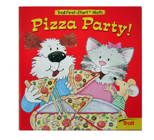 Stock image for Pizza Party! (Troll First-Start Math) for sale by SecondSale