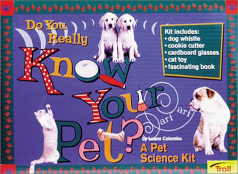Stock image for Do You Really Know Your Pet? A Pet Science Kit for sale by Alf Books