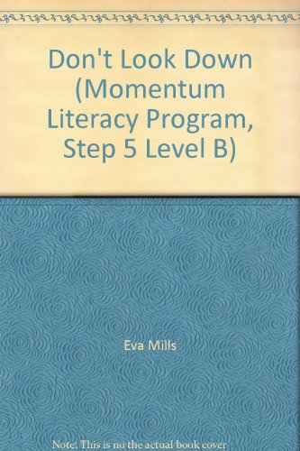 Stock image for Don't Look Down (Momentum Literacy Program, Step 5 Level B) for sale by SecondSale