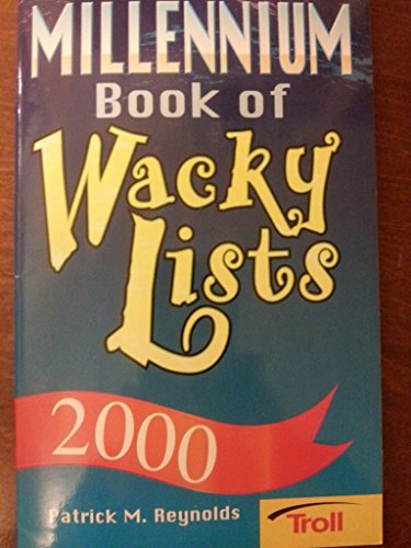 Imagen de archivo de The Millennium Book of Wacky Lists 2000 a la venta por BookHolders