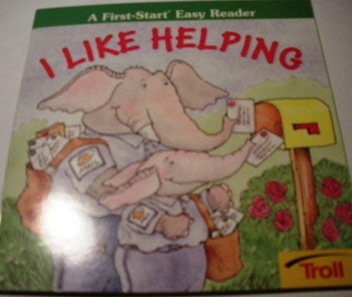 Stock image for I Like Helping (A First-Start Easy Reader) for sale by Wonder Book