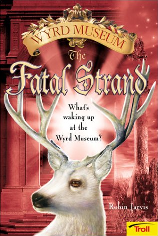 9780816770076: The Fatal Strand (Wyrd Museum, Bk 3)