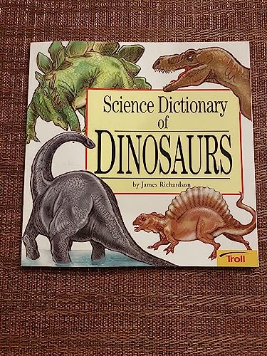 Imagen de archivo de Science dictionary of dinosaurs a la venta por Better World Books
