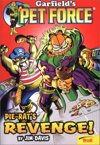 Imagen de archivo de Pie-Rat's Revenge! Garfield's Pet Force, Book 2 a la venta por The Book Garden